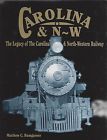 140-years - The Carolina North-western -- Legacy Railway