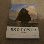 B&o Power: Steam, Diesel Electric Of The Baltimore Ohio Railroad, 1829-1964. Fixed Price $19.99.