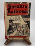 Bonanza Railroads By Gilbert Kneiss Dj Hc 1954. Fixed Price $16.64.