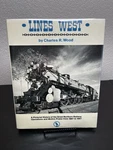 Lines West, Charles Wood, History Of Great Northern Railway 1887-1967 Hc/dj Exc+. Fixed Price $9.99.