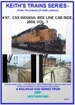 Keith's Trains Series Dvd #87 Csx Indiana-bee Line Cab Ride 2004 Vol. 1. Fixed Price $20.99.
