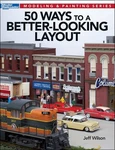 Kalmbach Book 50 Ways To Better-looking Layout By Jeff Wilson. Fixed Price $19.95.