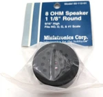 Miniatronics 60-112-01 Ohm Speaker 1/8" Round (fits Ho,o,g, & #1 Scale). Fixed Price $7.99.