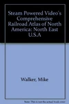 Steam Powered Video's Comprehensive Railroad Atlas Of By Mike Walker - Hardcover. Fixed Price $74.75.