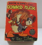 Such Life! Says Donald Duck, Better Little Book #1404, (C)1939. Fixed Price $25.00.