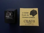 Cir-kit Concepts, Inc. * Plug-in Transformer # 1009B 12 Volt 5 Watt. Fixed Price $16.00.