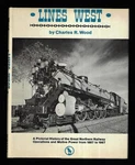 Lines West, Pictorial History Of Great Northern Railway, 1887-1967 Hb & Dj. Fixed Price $10.00.