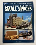 Kalmbach Publishing Co. Model Railroading Small Spaces 2ND Edition KAL12442. Fixed Price $15.47.