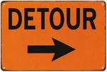 Right Arrow Detour Traffic Sign Aluminum Tin Wall Decor 8X12 Inches. Fixed Price $14.40.