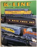 K-line Collector's Guide Volume 1: Trains 1985-1998 By Mondy Lamb (1999) E-108. Fixed Price $62.00.