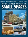 Kalmbach Books - Model Railroading Small Spaces 2ND Edtn #12442 New. Fixed Price $21.95.