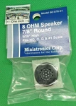 Miniatronics Corp. Ho G & #1 Scales #60-078-01 Rnd Speaker, 7/8 X 9/16", Ohm. Fixed Price $8.50.