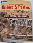 Model Bridges & Trestles Railroader Kalmbach Books Sc -2001. Fixed Price $14.47.