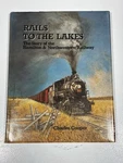 Rails The Lakes Hamilton & Northwestern Ontario Railroad Book Gtw By Cooper. Fixed Price $23.00.