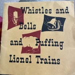 1949 Lionel Trains Whistle And Bells Puffing Sounds Record 45 Rpm. Fixed Price $14.95.