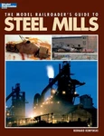 Bernard Kempinski Model Railroader's Guide To Steel Mills (paperback). Fixed Price $30.17.
